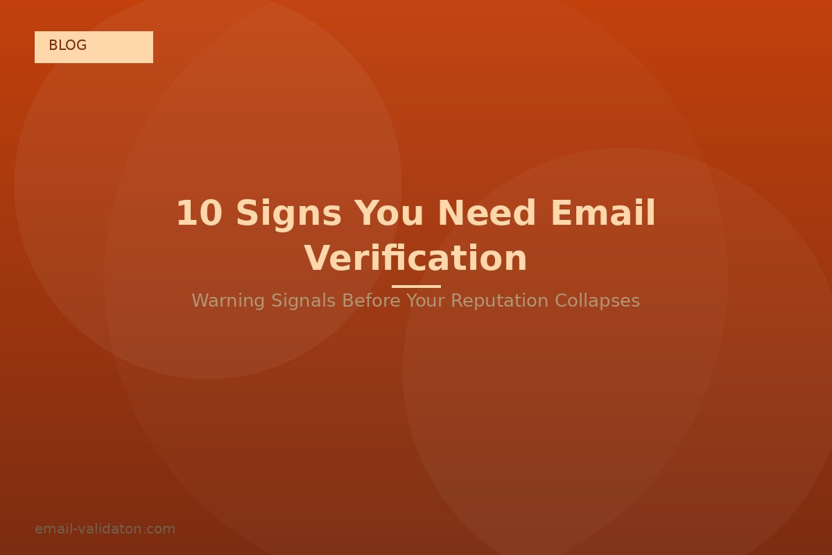 10 segnali che indicano che hai bisogno di un servizio di verifica email subito